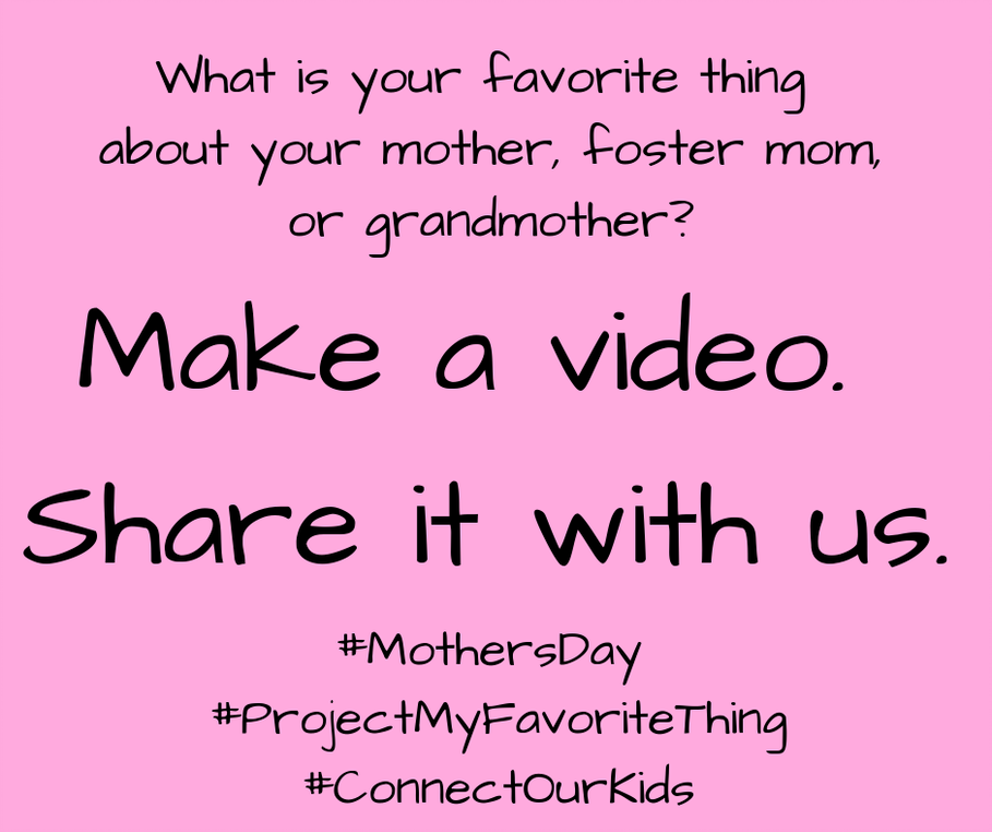 May Is National Foster Care Month: #ProjectMyFavoriteThing Celebrates Moms
