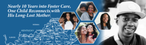 Nearly 10 Years into Foster Care, One Child Reconnects with His Long-Lost Mother