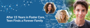 After 15 Years in Foster Care, Teen Finds a Forever Family